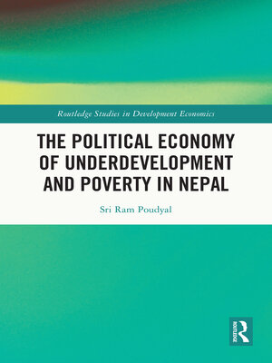 cover image of The Political Economy of Underdevelopment and Poverty in Nepal